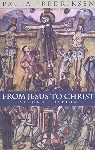 9780300084573: From Jesus to Christ: The Origins of the New Testament Images of Christ