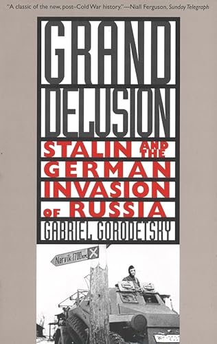 Stock image for Grand Delusion : Stalin and the German Invasion of Russia for sale by Better World Books