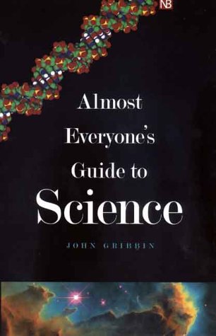 Stock image for Almost Everyone's Guide to Science: The Universe, Life and Everything (Yale Nota Bene) for sale by SecondSale