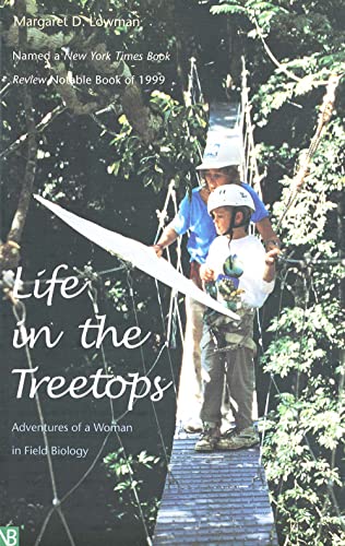 Beispielbild fr Life in the Treetops: Adventures of a Woman in Field Biology (Yale Nota Bene S) zum Verkauf von Gulf Coast Books