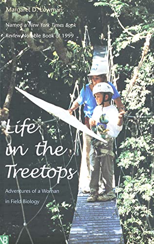 Stock image for Life in the Treetops: Adventures of a Woman in Field Biology (Yale Nota Bene S) for sale by Gulf Coast Books