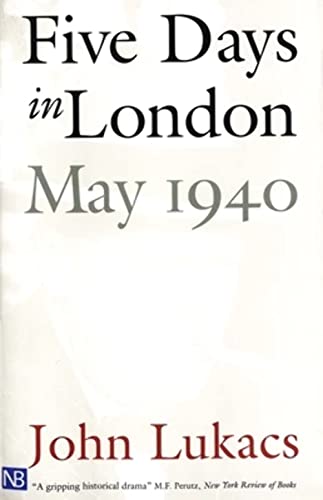 Stock image for Five Days in London: May 1940 for sale by SecondSale