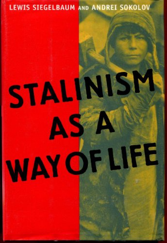 9780300084801: Stalinism As a Way of Life: A Narrative in Documents