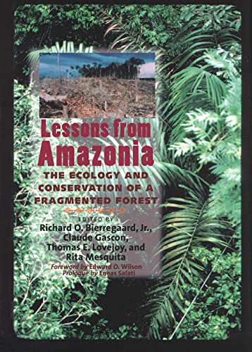 Imagen de archivo de Lessons from Amazonia: The Ecology and Conservation of a Fragmented Forest a la venta por The Calico Cat Bookshop