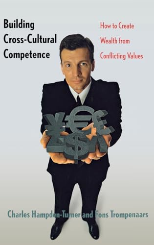 Beispielbild fr Building Cross-Cultural Competence : How to Create Wealth from Conflicting Values zum Verkauf von Better World Books