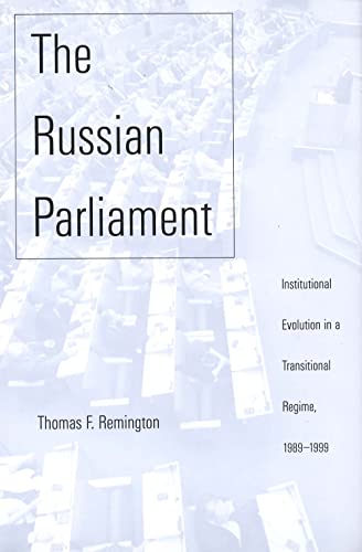 Stock image for The Russian Parliament: Institutional Evolution in a Transitional Regime,1989-1999 for sale by Wonder Book