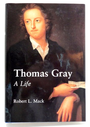 Thomas Gray: A Life