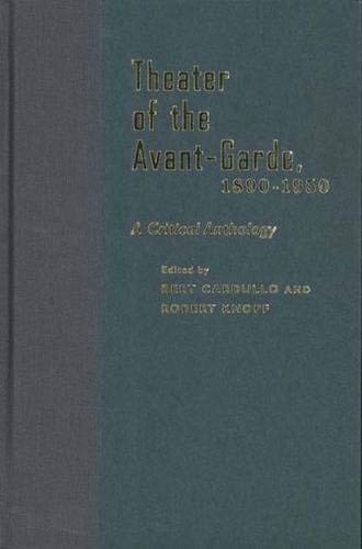 Beispielbild fr Theater of the Avant-Garde, 1890-1950 : A Critical Anthology zum Verkauf von Better World Books