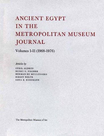 Imagen de archivo de Ancient Egypt in The Metropolitan Museum "Journal" Volumes 1-11 (1968-1976) a la venta por Midtown Scholar Bookstore
