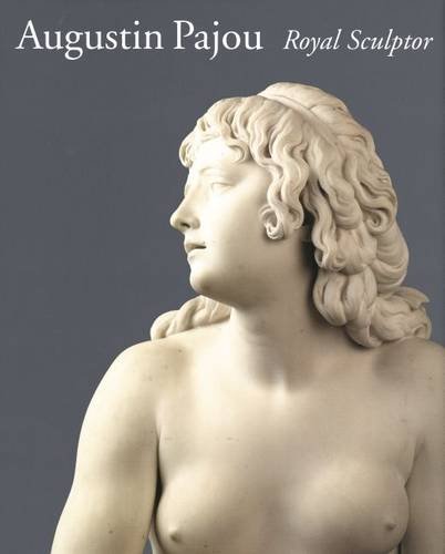 9780300085792: Augustin Pajou, Royal Sculptor, 1730-1809: Royal Sculptor 1730-1809