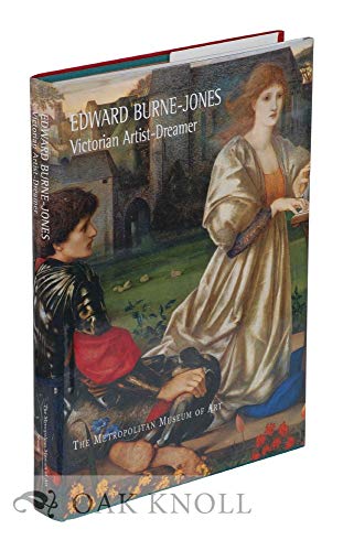 Edward Burne-Jones, Victorian Artist-Dreamer (9780300085822) by Wildman Et Al., Stephen; Wildman, Stephen