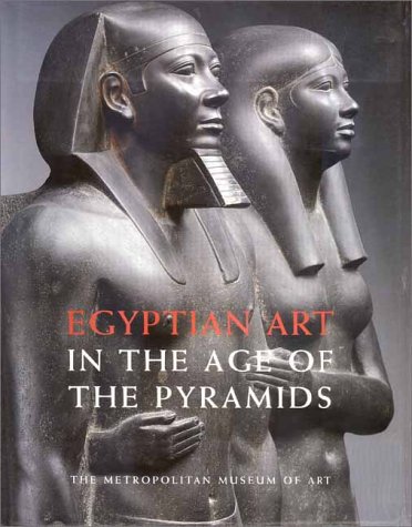 9780300085952: Egyptian Art in the Age of the Pyramids