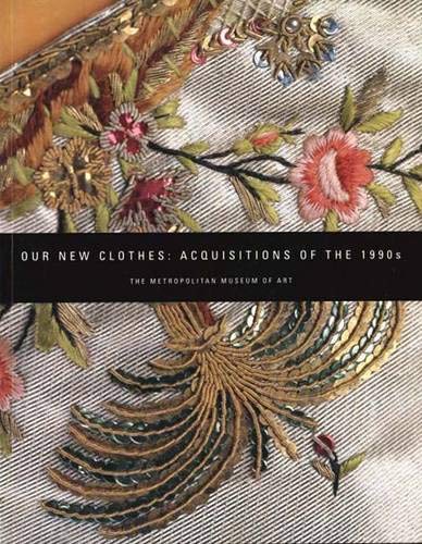 9780300086492: Our New Clothes: Acquisitions of the 1990s: Acquisitions of the 1900s