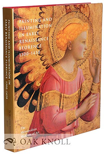 Imagen de archivo de Painting and Illumination in Early Renaissance Florence 1300-1450 a la venta por Wizard Books