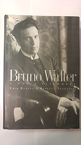 9780300087130: Bruno Walter: A World Elsewhere