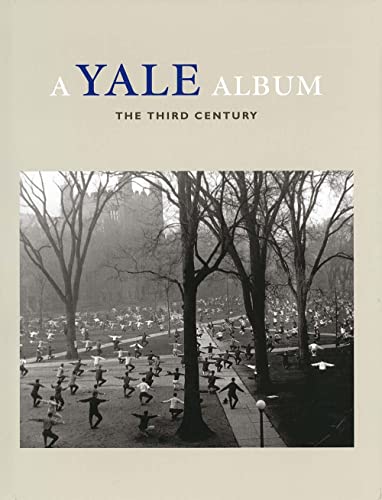 9780300087239: A Yale Album: The Third Century (A Yale Tercentennial Book)