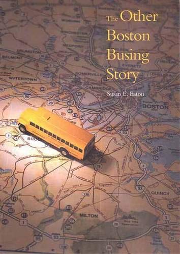 Stock image for The Other Boston Busing Story : What`s Won and Lost Across the Boundary Line for sale by Better World Books