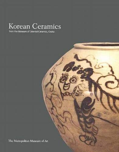 9780300087796: Korean Ceramics from the Museum of Oriental Ceramics, Osaka (Metropolitan Museum of Art)