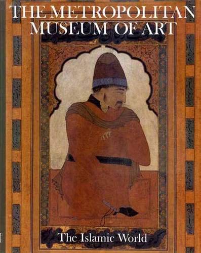 Stock image for The Islamic World (Metropolitan Museum of Art Series) for sale by HPB-Red