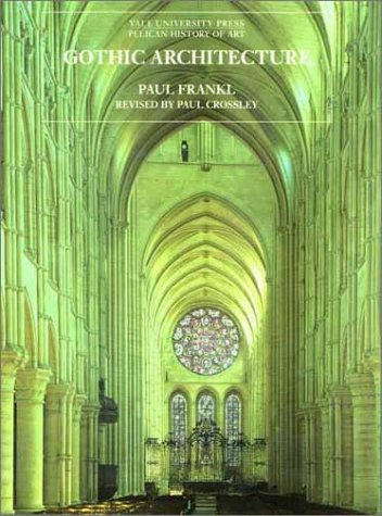 Gothic Architecture - Frankl, Paul