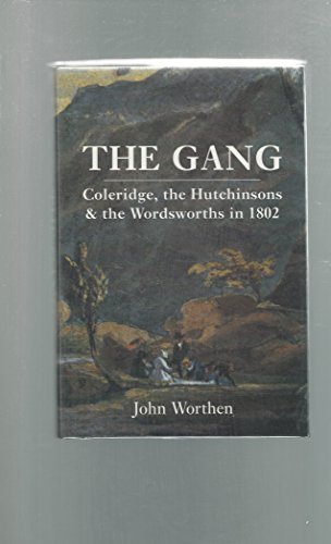 Imagen de archivo de The Gang : Coleridge, the Hutchinsons and the Wordsworths in 1802 a la venta por Better World Books