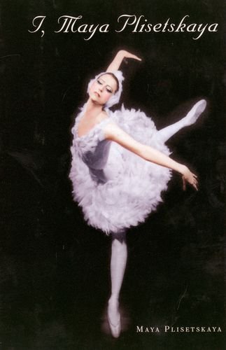 9780300088571: I Maya Plisetskaya