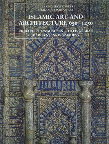 Islamic Art and Architecture, 6501250 (Paperback) - Richard Ettinghausen