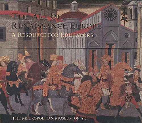 Stock image for The Art of Renaissance Europe: A Resource for Educators for sale by HPB-Red