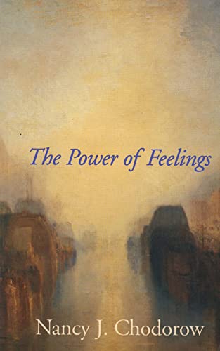 Imagen de archivo de The Power of Feelings: Personal Meaning in Psychoanalysis, Gender, and Culture a la venta por Blue Vase Books