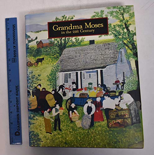 Stock image for Grandma Moses: in the 21st Century for sale by Off The Shelf