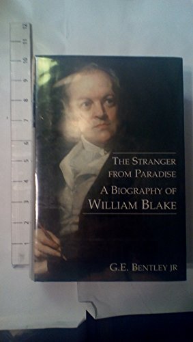 Beispielbild fr The Stranger from Paradise : A Biography of William Blake zum Verkauf von Better World Books