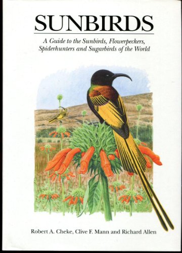 Stock image for Sunbirds: A Guide to the Sunbirds, Spiderhunters, Sugarbirds and Flowerpeckers of the World for sale by HPB-Red