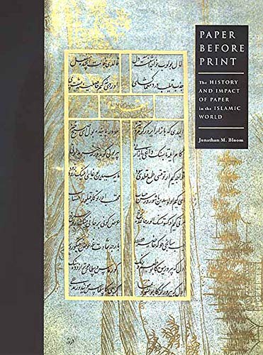 Stock image for Paper Before Print: The History and Impact of Paper in the Islamic World for sale by ZBK Books