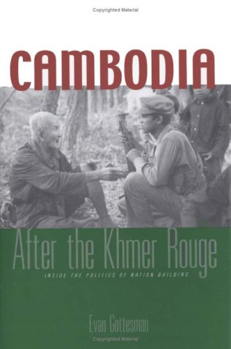 Stock image for Cambodia after the Khmer Rouge : Inside the Politics of Nation Building for sale by Better World Books Ltd