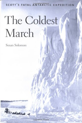 9780300089677: The Coldest March: Scott's Fatal Antarctic Expedition