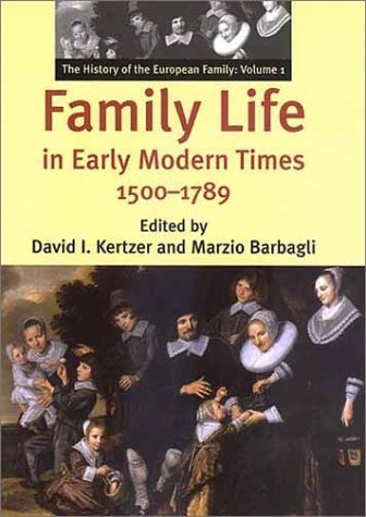 Beispielbild fr Family Life in Early Modern Times, 1500-1789 Vol. 1 : The History of the European Family zum Verkauf von Better World Books