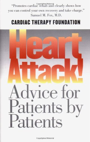 Imagen de archivo de HEART ATTACK! Advice for Patients by Patients a la venta por Neil Shillington: Bookdealer/Booksearch