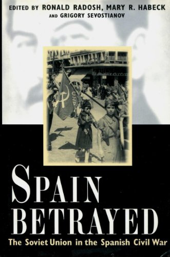 Stock image for Spain Betrayed: The Soviet Union in the Spanish Civil War (Annals of Communism Series) for sale by SecondSale