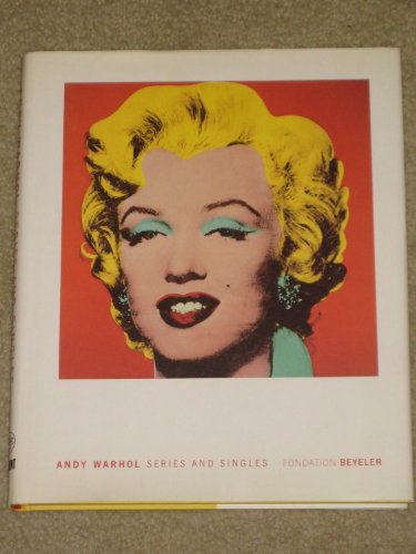 Andy Warhol: Series and Singles (9780300089943) by Beyeler, Ernst; Frei, Georg; Gidal, Peter; Sanders, Edward