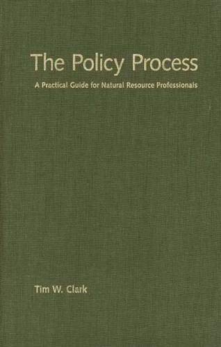 9780300090116: The Policy Process: A Practical Guide for Natural Resources Professionals