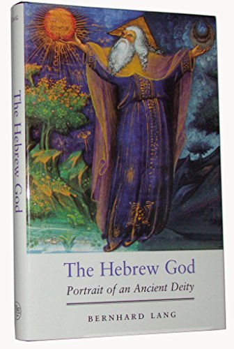 Stock image for The Hebrew God : Portrait of an Ancient Deity for sale by Better World Books Ltd