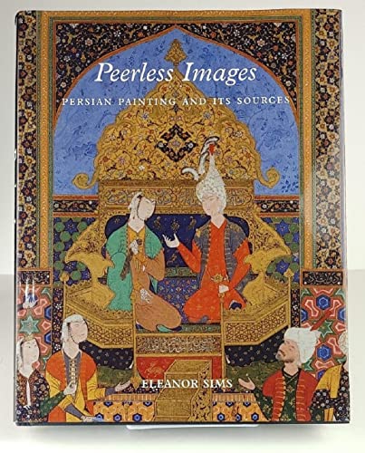 Beispielbild fr Peerless Images: Persian Painting and Its Sources zum Verkauf von COLLINS BOOKS