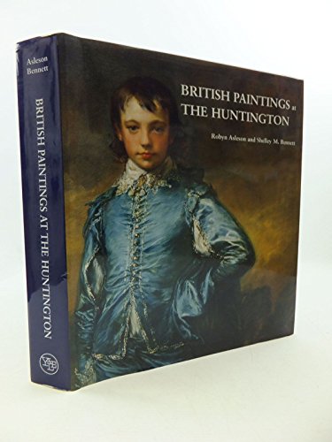 British Paintings at the Huntington (9780300090567) by Asleson, Robyn; Bennett, Ms. Shelley M.