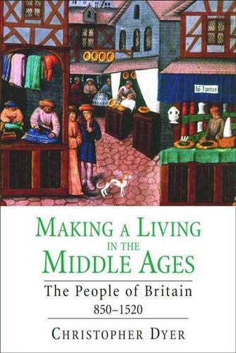 Beispielbild fr Making a Living in the Middle Ages: The People of Britain 850-1520 zum Verkauf von Wonder Book