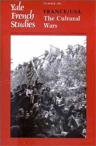 Beispielbild fr Yale French Studies, Number 100 : France/USA: the Cultural Wars zum Verkauf von Better World Books