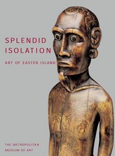 Stock image for Splendid Isolation: Art of Easter Island for sale by HPB-Movies