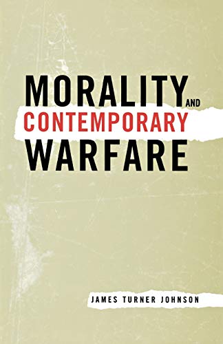 Stock image for Morality and Contemporary Warfare for sale by Wonder Book