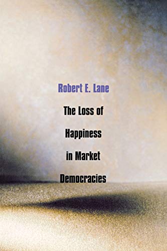 Imagen de archivo de Loss of Happiness in Market Democracies a la venta por ThriftBooks-Dallas