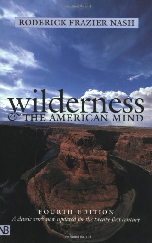 Stock image for Wilderness and the American Mind, Fourth Edition for sale by Revaluation Books