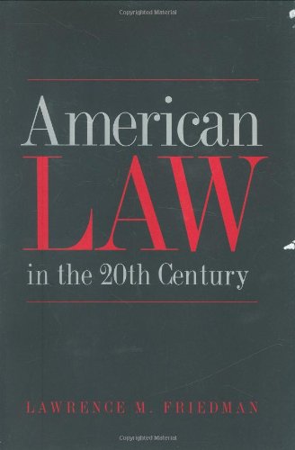 Beispielbild fr American Law in the 20th Century zum Verkauf von Better World Books